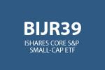 ISHARES CORE S&P SMALL-CAP ETF