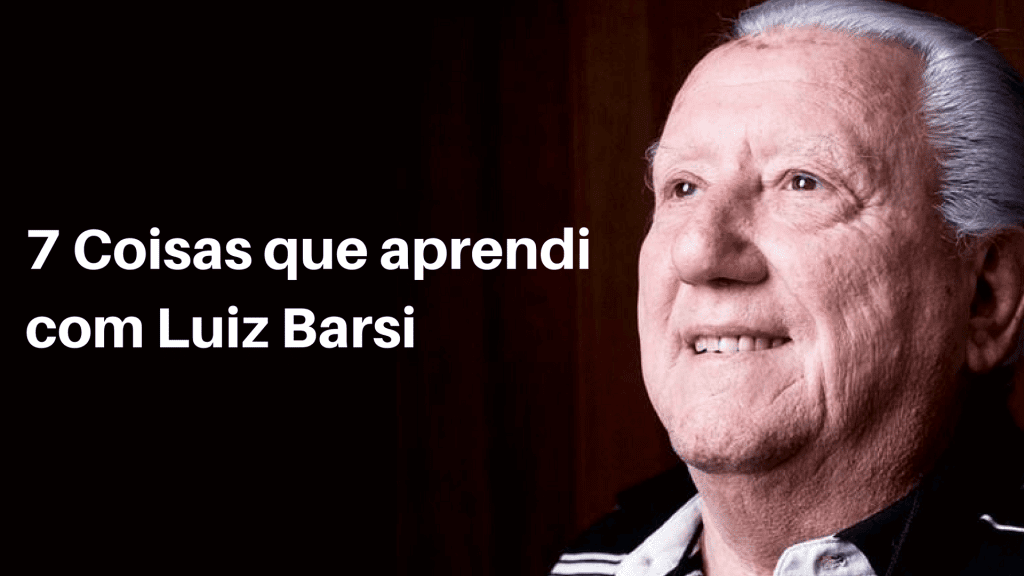 7 coisas que aprendi com Luiz Barsi