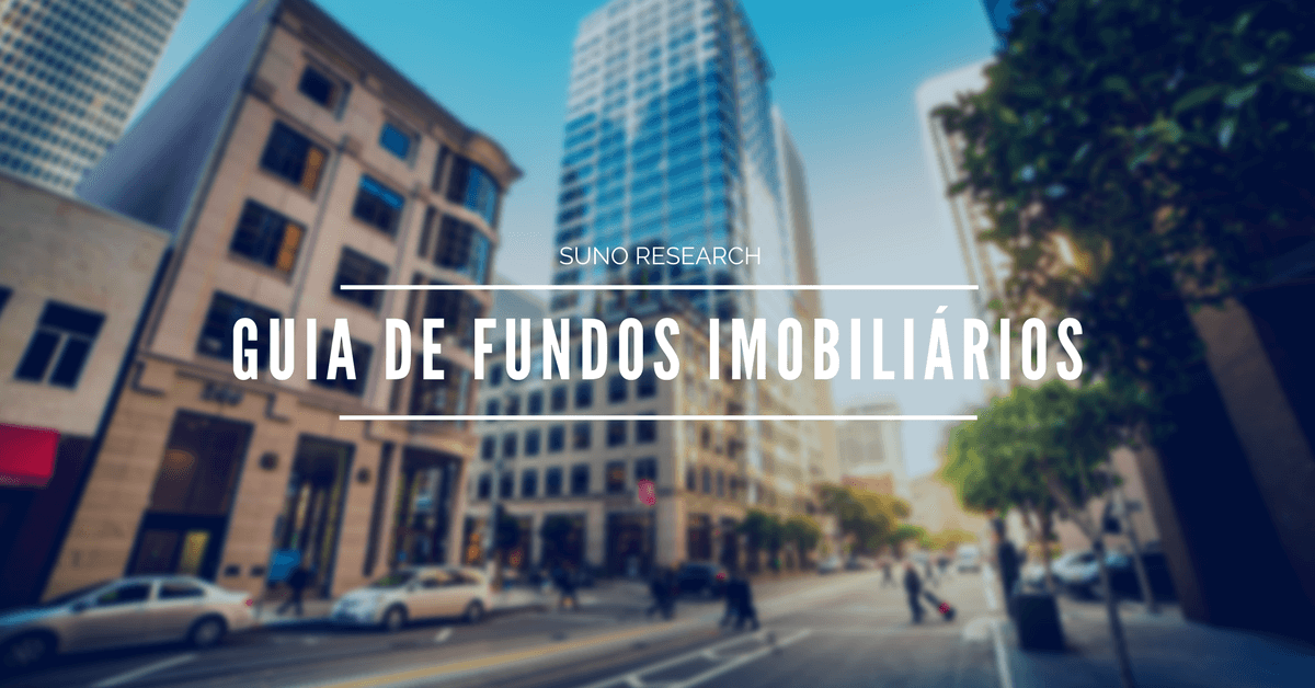 O guia definitivo de fundos imobiliários